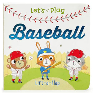 Let's Play Baseball! A Lift-a-Flap Board Book for Babies and Toddlers